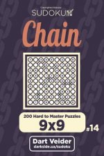 Chain Sudoku - 200 Hard to Master Puzzles 9x9 (Volume 14)