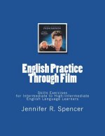 English Practice Through Film: Skills Exercises for English Language Learners