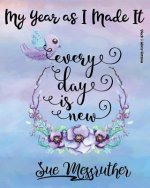 Every Day Is New (Black & White Version): Personal Memorandum Diary