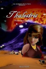 Thalestris: Premi?re partie