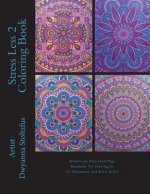 Stress Less 2 Coloring Book: 30 Full page intricate detailed mandala designs to color in for relaxation and stress relief