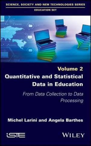 Quantitative and Statistical Data in Education - From Data Collection to Data Processing