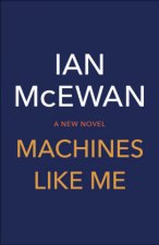 McEwan, I: Machines Like Me
