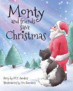 Monty and Friends Save Christmas