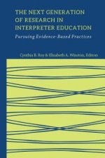 Next Generation of Research in Interpreter Education - Pursuing Evidence-Based Practices