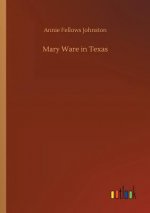 Mary Ware in Texas