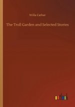 Troll Garden and Selected Stories