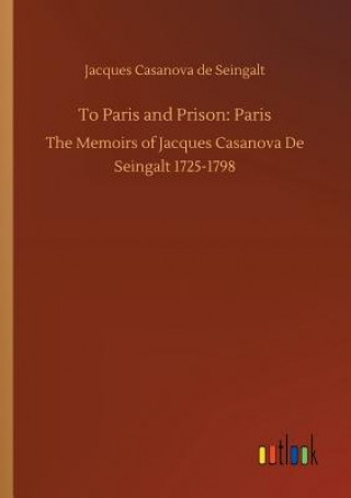 To Paris and Prison
