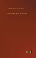 Letters to his Son, 1746-1747