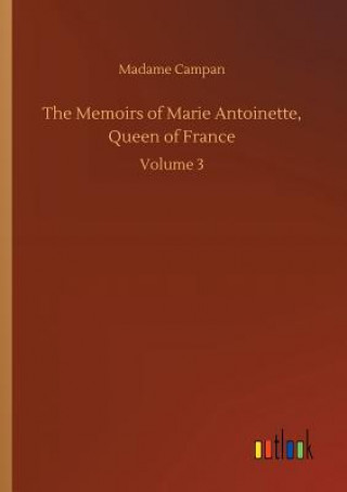 Memoirs of Marie Antoinette, Queen of France