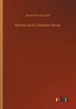 Nerves and Common Sense