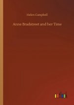 Anne Bradstreet and her Time