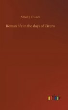 Roman life in the days of Cicero