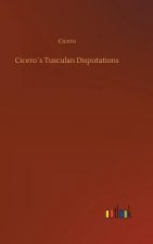 Ciceros Tusculan Disputations