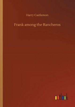 Frank among the Rancheros