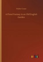 Floral Fantasy in an Old English Garden