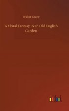 Floral Fantasy in an Old English Garden