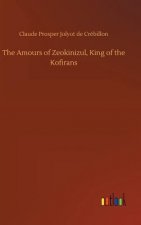 Amours of Zeokinizul, King of the Kofirans