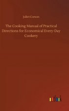 Cooking Manual of Practical Directions for Economical Every-Day Cookery