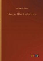 Fishing and Shooting Sketches