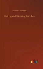 Fishing and Shooting Sketches