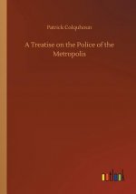 Treatise on the Police of the Metropolis