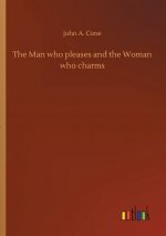 Man who pleases and the Woman who charms
