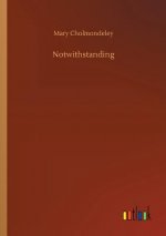 Notwithstanding