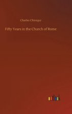 Fifty Years in the Church of Rome