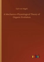Mechanico-Physiological Theory of Organic Evolution