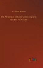 Amenities of Book-Collecting and Kindred Affections