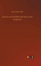Science and Health with Key to the Scriptures