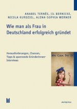 Wie man als Frau in Deutschland erfolgreich gründet
