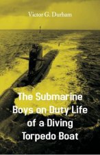 Submarine Boys on Duty Life of a Diving Torpedo Boat