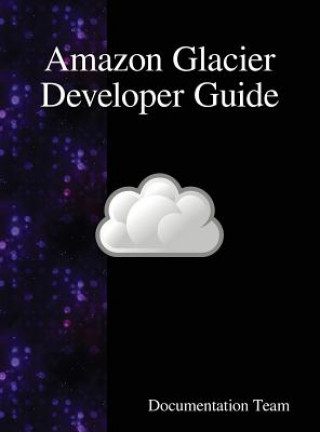 Amazon Glacier Developer Guide