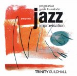 Progressive Guide to Melodic Jazz Improvisation Flute/Clarinet/Saxophone