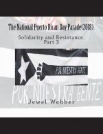The National Puerto Rican Day Parade(2018).: Solidarity and Risilience(Part 3)