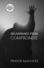 Deliverance From Compromise