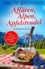 Affären, Alpen, Apfelstrudel
