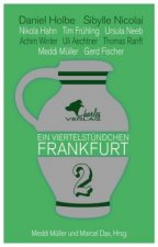 Ein Viertelstündchen Frankfurt - Band 2. Bd.2