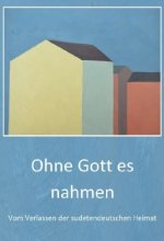 Ohne Gott es nahmen