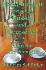 Begegnungen zwischen Russen und Deutschen