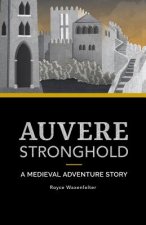 Auvere Stronghold: A Medieval Adventure Story