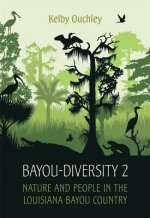 Bayou-Diversity 2: Nature and People in the Louisiana Bayou Country