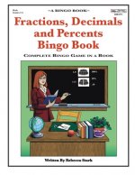 Fractions, Decimals and Percents Bingo Book: Complete Bingo Game In A Book