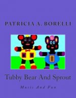 Tubby Bear And Sprout: Music And Fun