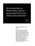 An Introduction to Photovoltaic Electric Generating Plants and Utility Interconnection