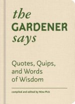 Gardener Says