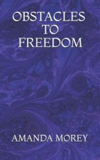 Obstacles to Freedom