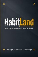 HabitLand: The Entry. The Residency. The EXODUS!